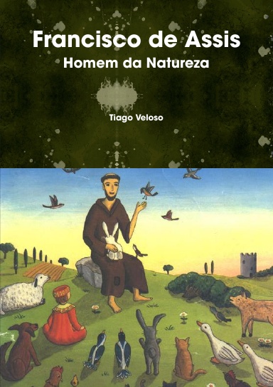 Francisco de Assis, Homem da Natureza