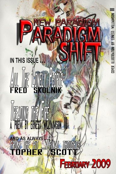 Paradigm Shift: New Paradigm:  February 2009