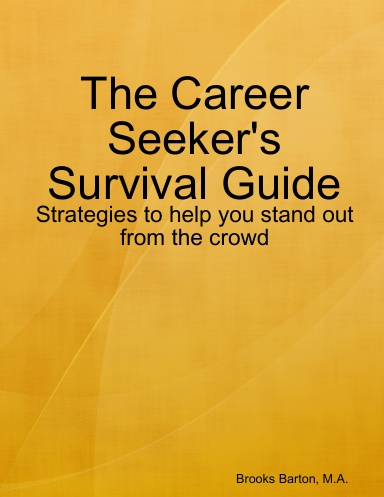 The Career Seeker's Survival Guide