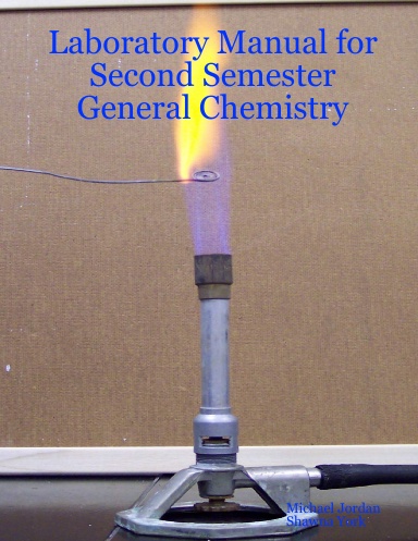 Laboratory Manual for Second Semester General Chemistry