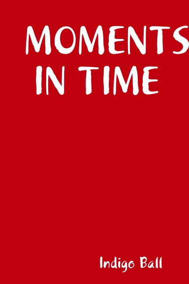 MOMENTS IN TIME