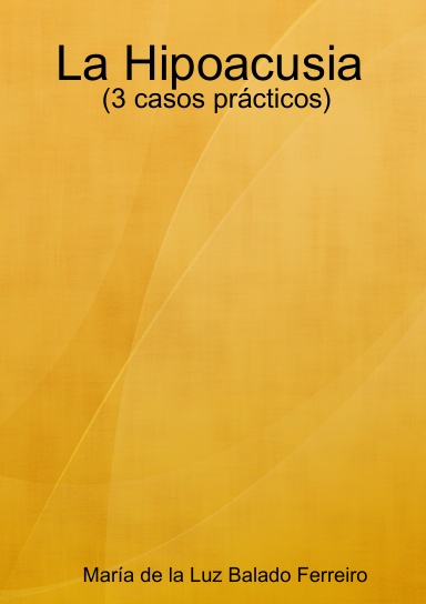 La Hipoacusia (3 casos prácticos)