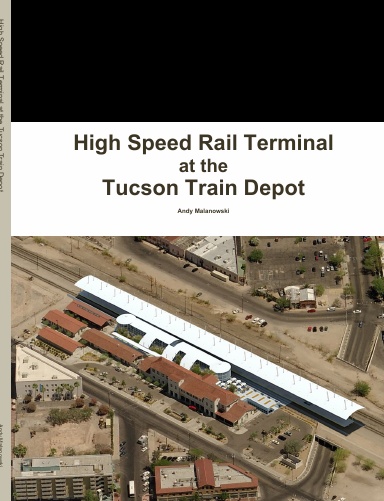 High Speed Rail Terminal at the Tucson Train Depot