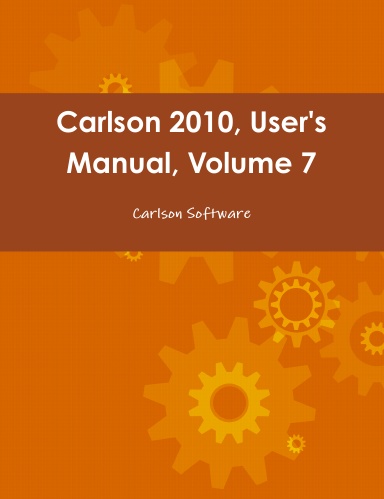 Carlson 2010, User's Manual, Volume 7