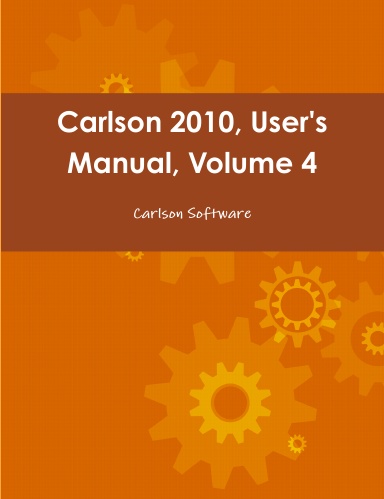 Carlson 2010, User's Manual, Volume 4