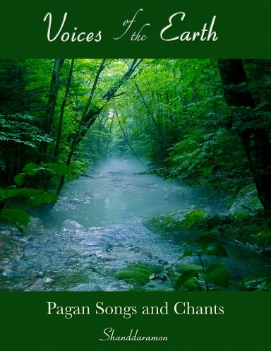 The Voices of Earth: Pagan Songs and Chants
