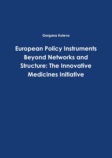 European Policy Instruments Beyond Networks and Structure: The Innovative Medicines Initiative