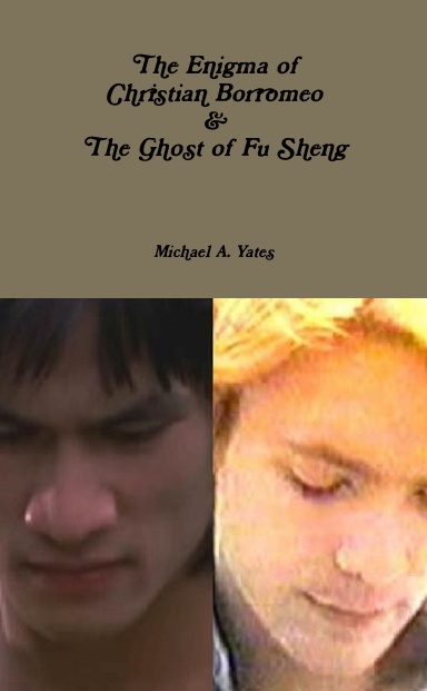 The Enigma of Christian Borromeo & The Ghost of Fu Sheng
