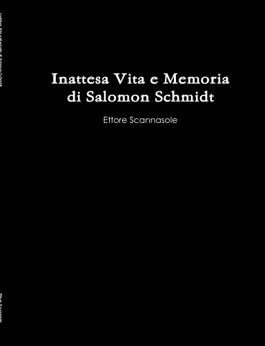 Inattesa Vita e Memoria di Salomon Schmidt
