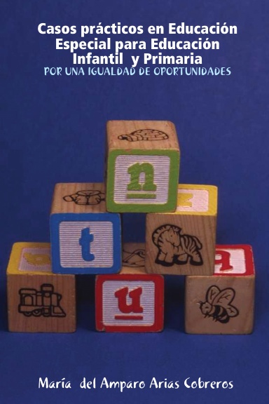 Casos prácticos en Educación Especial para Educación Infantil  y Primaria
