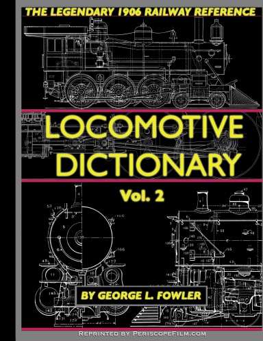 The Locomotive Dictionary Volume 2