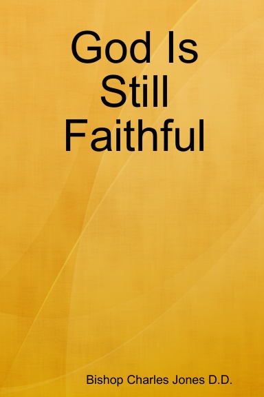God Is Still Faithful