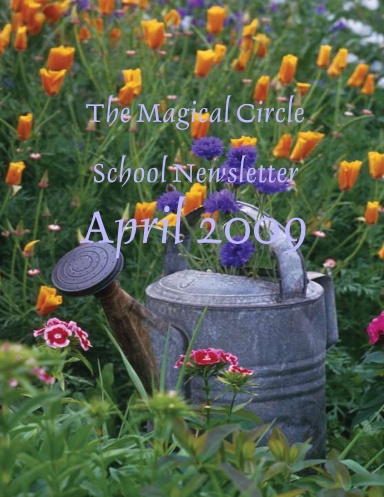 The Magical Circle School Newsletter: April 2009