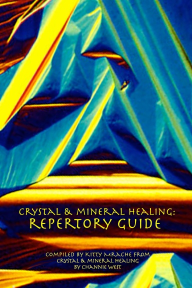 Crystal and Mineral Healing Repertory Guide