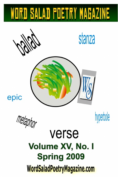 Word Salad Poetry Magazine, Volume XV, No I.