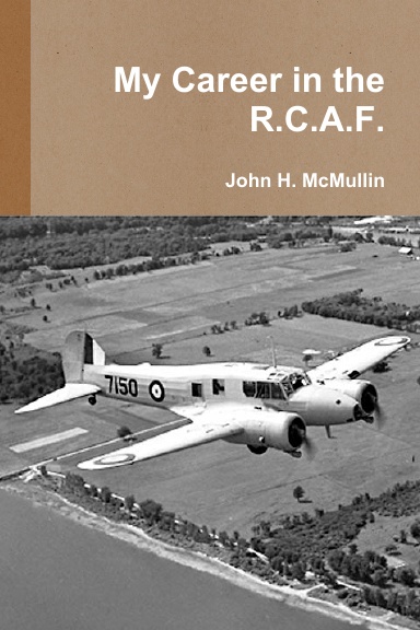 My Career in the R.C.A.F.