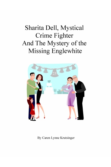 Sharita Dell, Mystical Crime Fighter and the Mystery of the Missing Englewhite