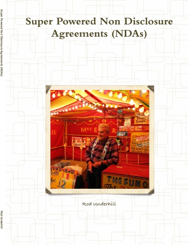 Super Powered Non Disclosure Agreements (NDAs)