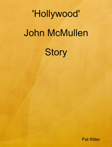'Hollywood' John McMullen Story