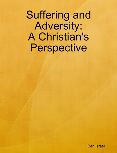 Suffering and Adversity a Christians Perspective