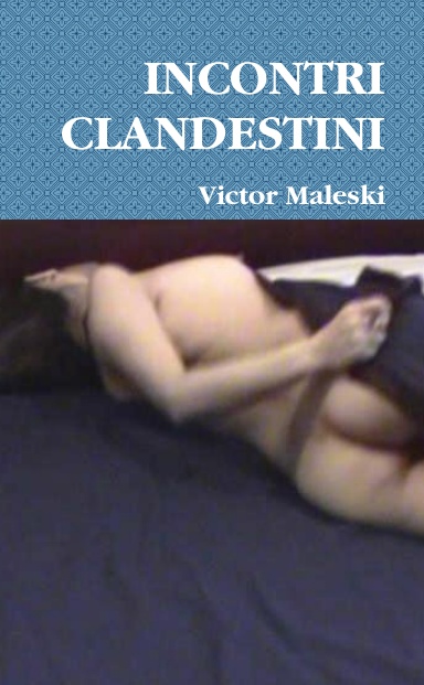 INCONTRI CLANDESTINI