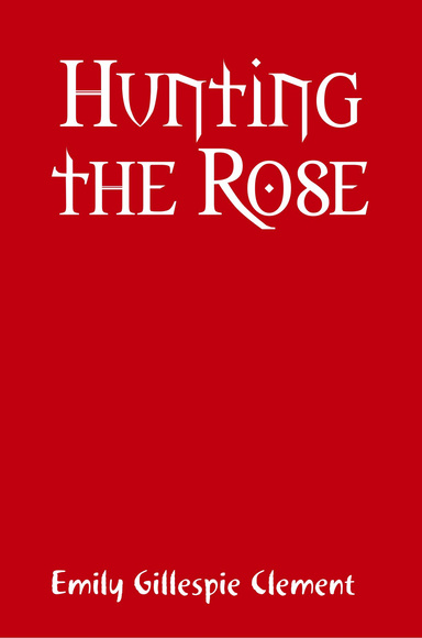 Hunting the Rose