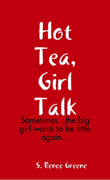 Hot Tea, Girl Talk