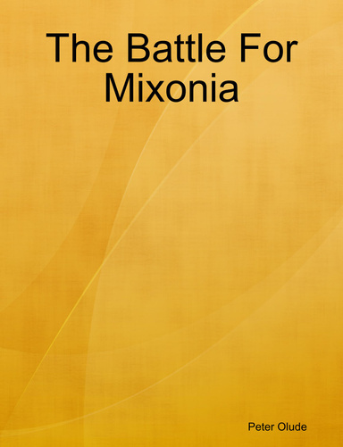 The Battle For Mixonia