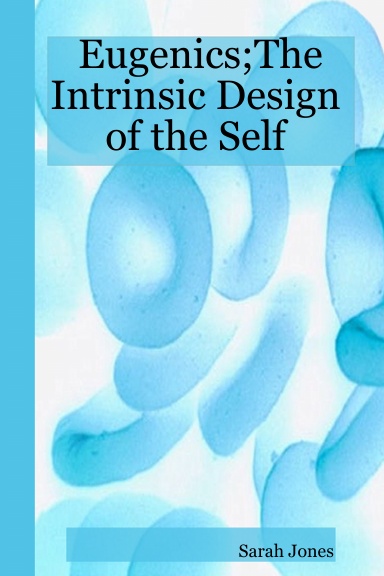 Eugenics;The Intrinsic Design of the Self