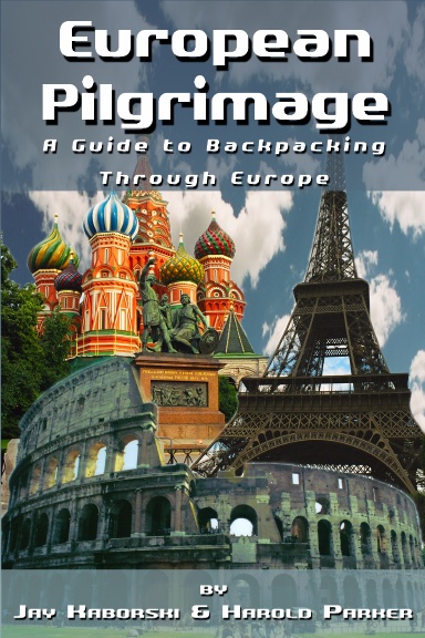 European Pilgrimage: A Guide to Backpacking Through Europe