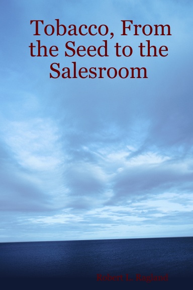 Tobacco, From the Seed to the Salesroom