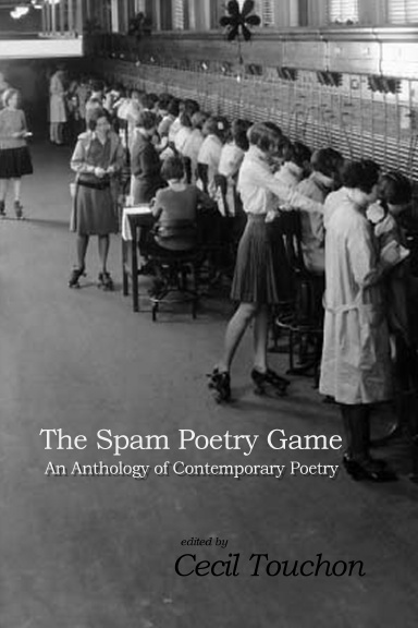 The Spam Poetry Game - An Anthology of Contemporary Poetry