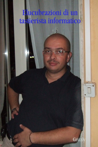 Elucubrazioni di un tastierista informatico