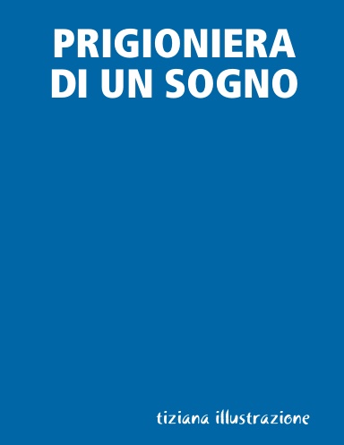 prigioniera di un sogno