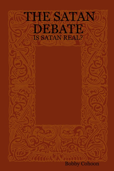 THE SATAN DEBATE: IS SATAN REAL?