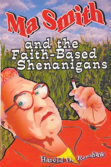 Ma Smith and the Faith-Based Shenanigans