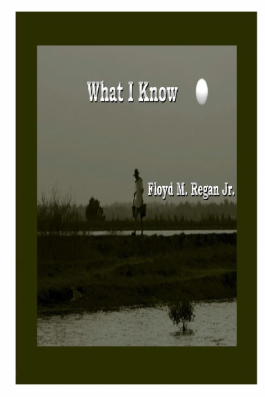 What I Know