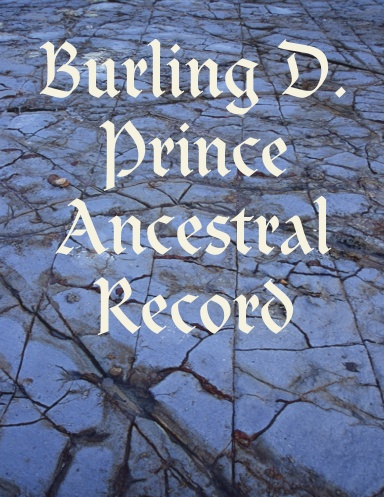 Burling D. Prince Ancestral Record