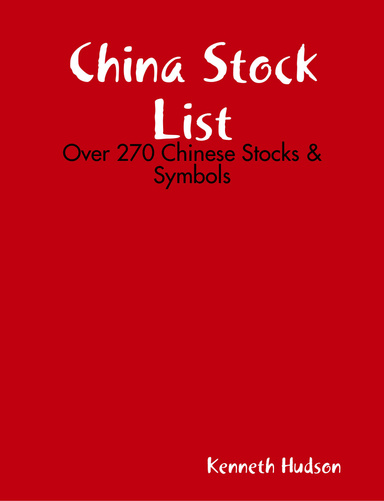 China Stock List - Over 270 Chinese Stocks & Symbols