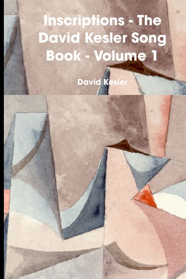 Inscriptions - The David Kesler Song Book - Volume 1