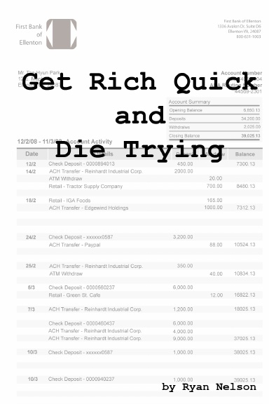 Get Rich Quick and Die Trying