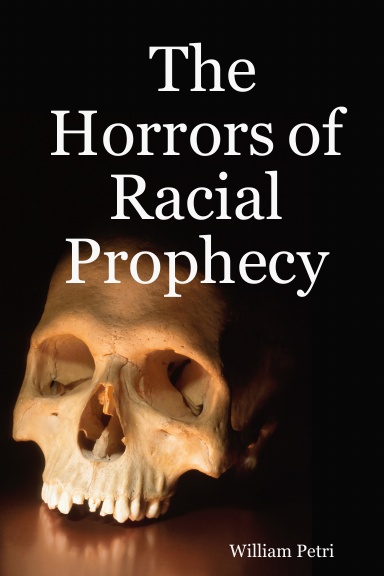 The Horrors of Racial Prophecy