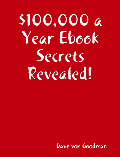 $100,000 a Year Ebook Secrets Revealed!