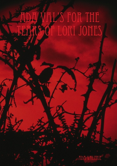 Ada Val's For the Tears of Lori Jones