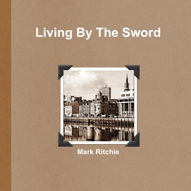 Living By The Sword