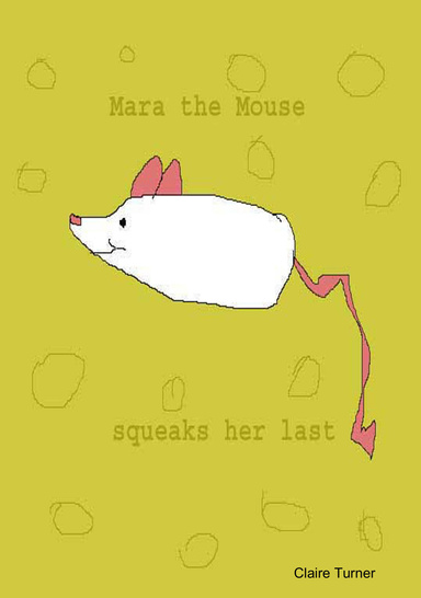 Mara the Mouse Squeaks her Last