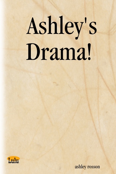 Ashley's Drama!