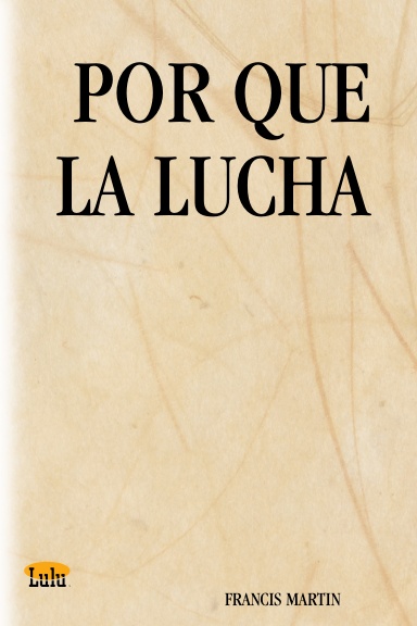 POR QUE LA LUCHA
