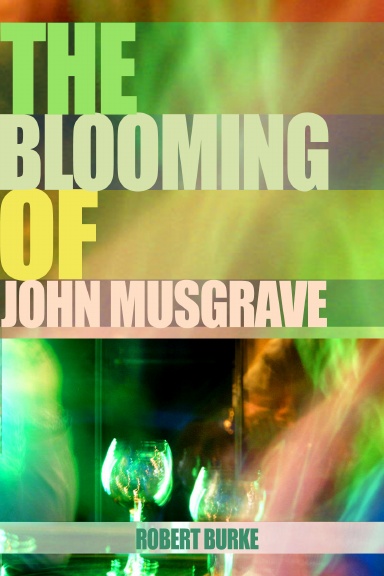 The Blooming of John Musgrave