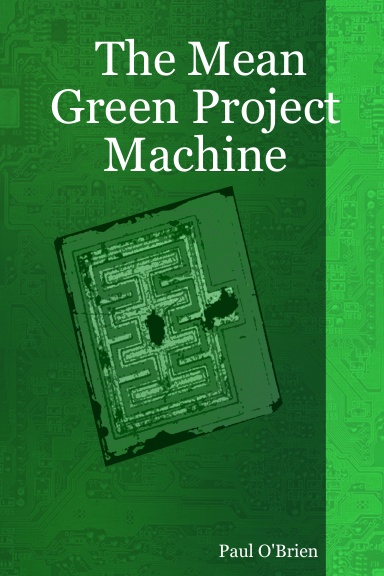 The Mean Green Project Machine